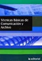 Tecnicas Basicas De Comunicacion Y Archivo