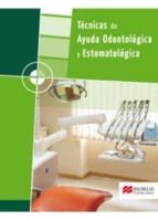 Tecnicas De Ayuda Odontologica Y Estomatologica
