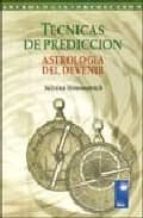 Tecnicas De Prediccion: Astrologia Del Devenir