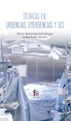 Tecnicas En Urgencias, Emergencias Y Uci PDF