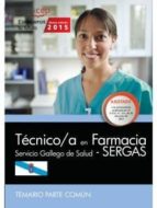 Técnico/a En Farmacia. Servicio Gallego De Salud . Temario Parte Común