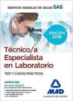 Tecnico/a Especialista En Laboratorio Del Servicio Andaluz De Salud. Test Y Casos Practicos