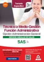 Técnico/a Medio-gestión Función Administrativa Del Sas Opción Administración General. Temario Específico Volumen Iii