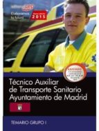 Técnico Auxiliar De Transporte Sanitario. Ayuntamiento De Madrid. Temario Grupo I.