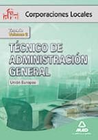 Tecnico De Administracion General De Corporaciones Locales. Volum En Ii. Union Europea