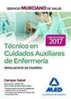 Tecnico En Cuidados Auxiliares De Enfermeria Del Servicio Murciano De Salud. Simulacros De Examen