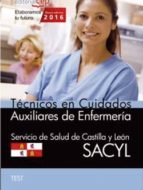 Técnico En Cuidados Auxiliares De Enfermería. Servicio De Salud De Castilla Y León . Test