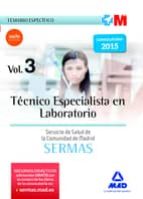 Tecnico Especialista En Laboratorio Del Servicio De Salud De La Comunidad De Madrid. Temario Especifico Volumen 3
