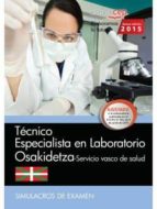 Técnico Especialista En Laboratorio. Servicio Vasco De Salud-osakidetza. Simulacros De Examen PDF