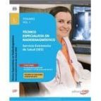 Técnico Especialista En Radiodiagnóstico. Servicio Extremeño De Salud. Temario Vol. I.