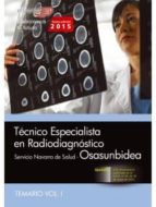 Técnico Especialista En Radiodiagnóstico. Servicio Navarro De Salud-osasunbidea. Temario Vol. I.