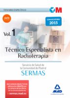 Técnico Especialista En Radioterapia Del Servicio De Salud De La Comunidad De Madrid. Temario Específico Volumen 1