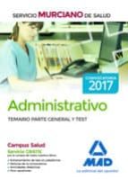 Tecnico Especialista No Sanitario Del Servicio Murciano De Salud, Opcion Administrativo: Temario Parte General Y Test PDF