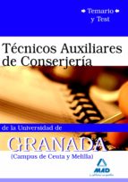 Técnicos Auxiliares De Conserjeria De La Universidad De Granada : Temario Y Test