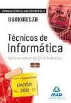 Tecnicos De Informatica Del Servicio Vasco De Salud-osakidetza. T Emario De La Parte General Especifica. Volumen Ii