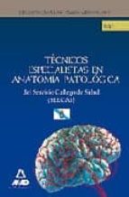 Tecnicos Especialistas De Anatomia Patologica Del Servicio Galleg O De Salud . Test Parte Especifica PDF