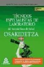 Tecnicos Especialistas De Laboratorio Del Servicio Vasco De Salud /osakidetza. Temario. Volumen I