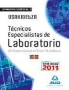 Tecnicos Especialistas De Laboratorio Del Servicio Vasco De Salud Osakidetza.temario Volumen I