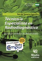 Tecnicos Especialistas En Radiodiagnostico Del Sas. Test Del Temario