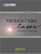 Tecnologia Laser: Aplicaciones Industriales