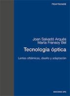 Tecnologia Optica: Lentes Oftalmicas, Diseño Y Adaptacion
