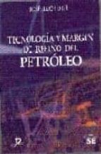 Tecnologia Y Margen De Refino Del Petroleo