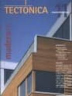 Tectonica Nº 11: Madera Monogra Fias De Arquitectura, Tecnologia Y Construccion PDF