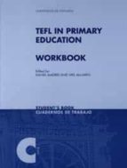 Tefl In Primary Education: Workbook. Student´book=cuadernos De Tr Bajo