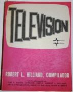 Televisión. Una Introducción A La Teledifusión. Con La Colaboración De Otros Autores