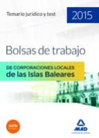 Temario Jurídico Y Test Para Bolsas De Trabajo De Corporaciones Locales De Las Islas Baleares 2015 PDF