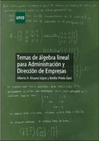 Temas De Álgebra Lineal Para Administración Y Dirección De Empresas
