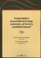 Temporalidad Y Precariedad Del Trabajo Asalariado:¿el Fin De La E Stabilidad Laboral?
