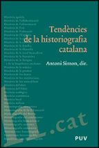Tendencies De La Historiografia Catalana