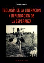 Teologia De La Liberacion Y Refundacion De La Esperanza