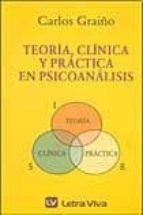 Teoria, Clinica Y Practica En Psicoanalisis PDF