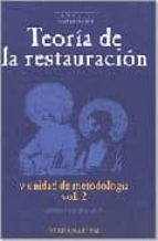 Teoria De La Restauracion Y Unidad Metodologica