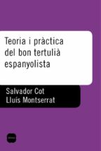 Teoria I Practica Del Bon Tertulia Espanyolista