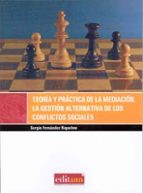 Teoria Y Practica De La Mediacion: La Gestion Alternativa De Los Conflictos Sociales PDF