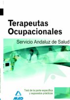 Terapeutas Ocupacionales Del Servicio Andaluz De Salud. Test Part E Especifica Y Supuestos Practicos