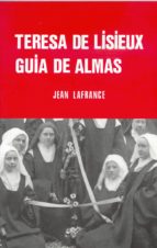 Teresa De Lisieux, Guia De Almas: Ensayo De Pedagogia Teresiana