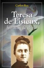 Teresa De Lisieux, Huracan De Gloria