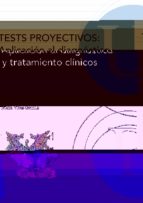 Tests Proyectivos: Aplicacion Al Diagnostico Y Tratamiento Clinic Os