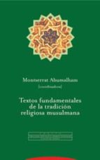 Textos Fundamentales De La Tradicion Religiosa Musulmana