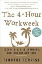 The 4-hour Workweek: Escape 9-5, Live Anywhere