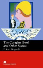 The Cut - Glass Bowl And Other Stories