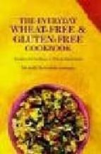 The Everyday Wheat-free & Gluten-free Cookbook PDF