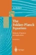 The Fokker-planck Equation: Methods Of Solution And Applications