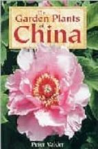 The Garden Plants Of China