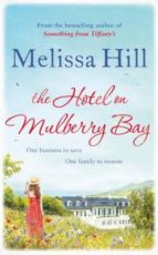The Hotel Of Mulberry Bay