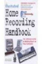 The Illustrated Home Recording Handbook